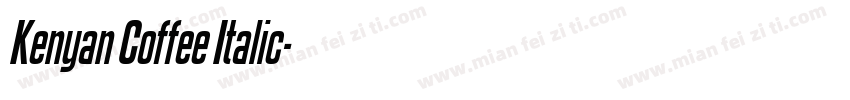 Kenyan Coffee Italic字体转换
